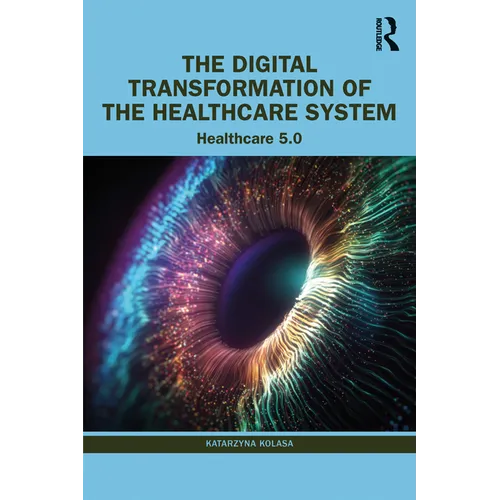 The Digital Transformation of the Healthcare System: Healthcare 5.0 - Paperback