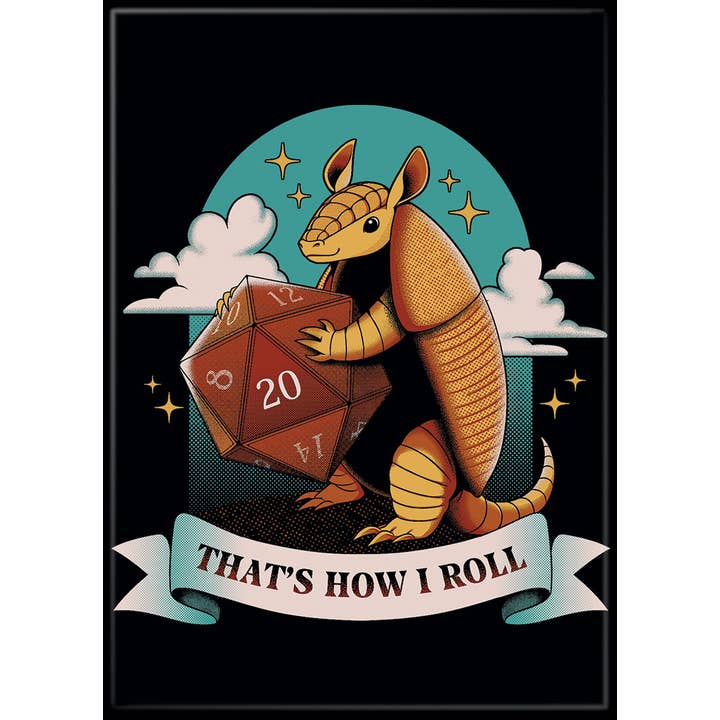 Tobe Fonseca: Armadillo That's How I Roll Magnet