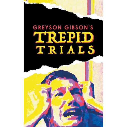 Greyson Gibson's Trepid Trials - Paperback