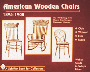 American Wooden Chairs by Schiffer Publishing