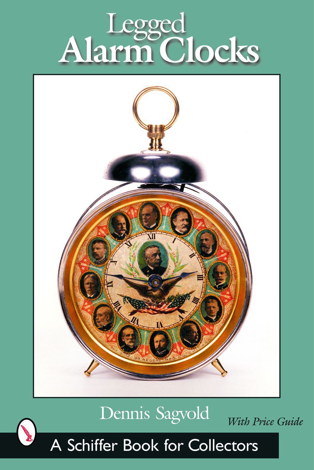 Legged Alarm Clocks by Schiffer Publishing