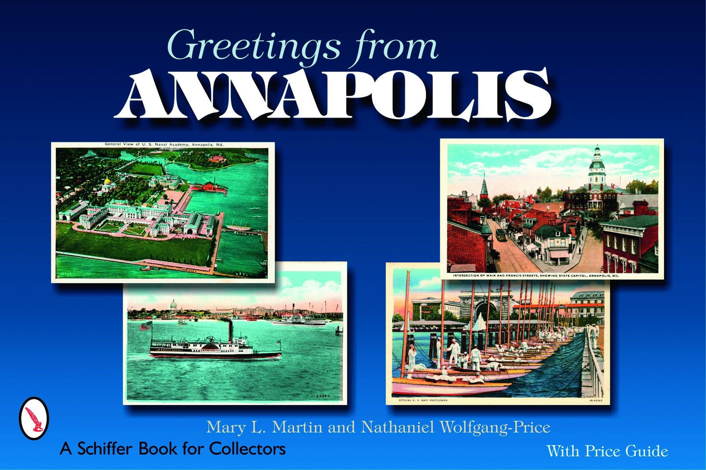 Greetings from Annapolis by Schiffer Publishing