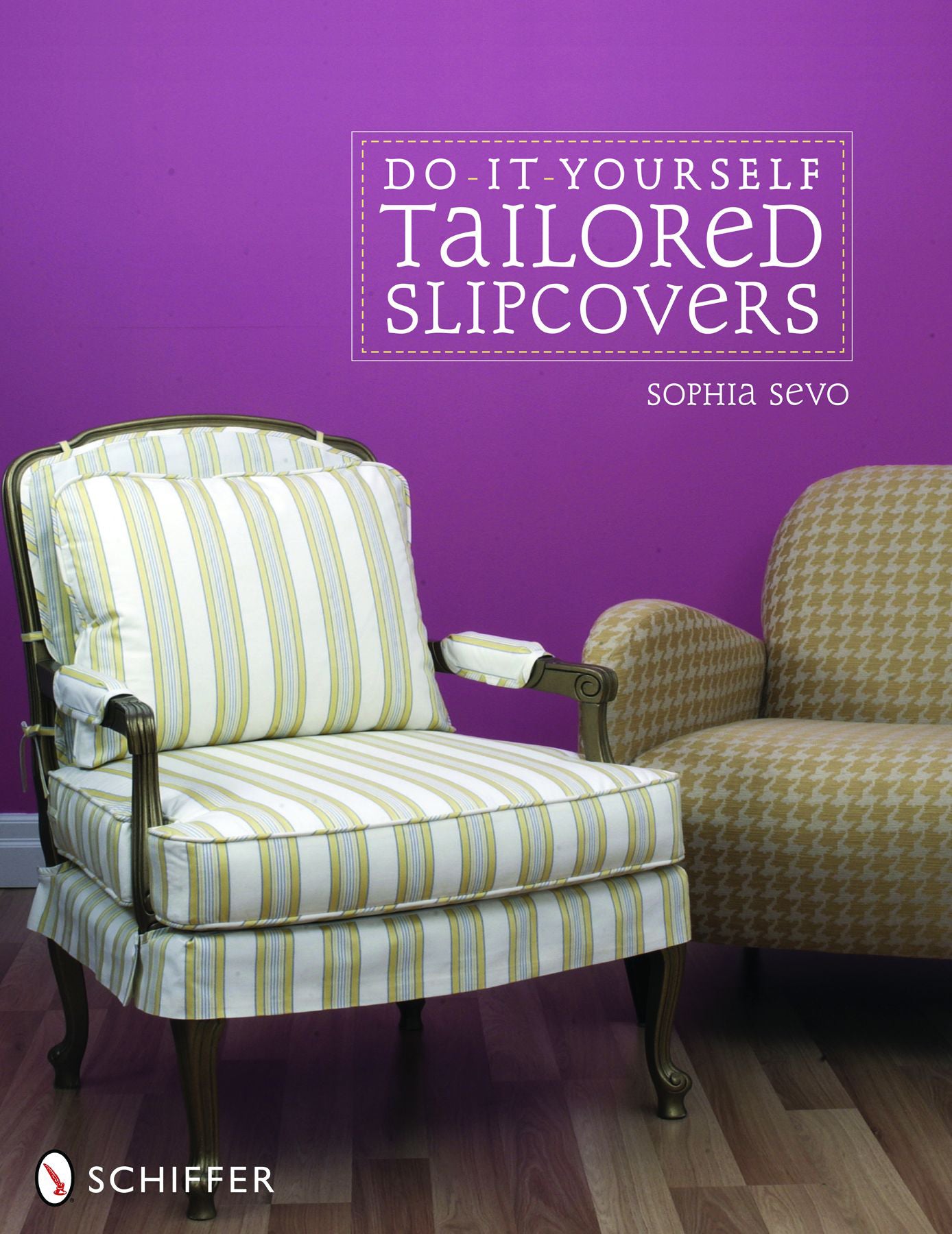 Do-It-Yourself Tailored Slipcovers by Schiffer Publishing