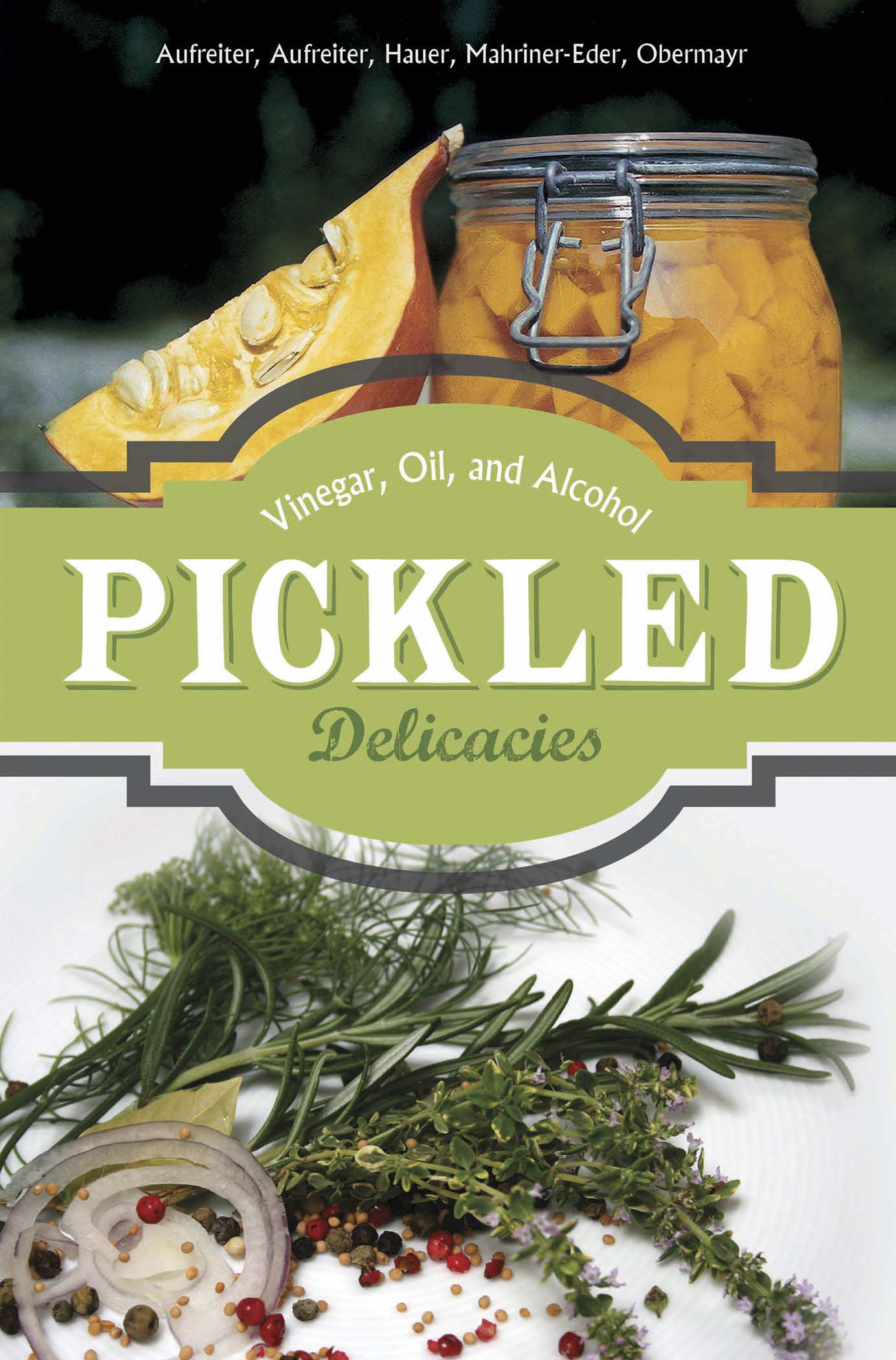 Pickled Delicacies by Schiffer Publishing