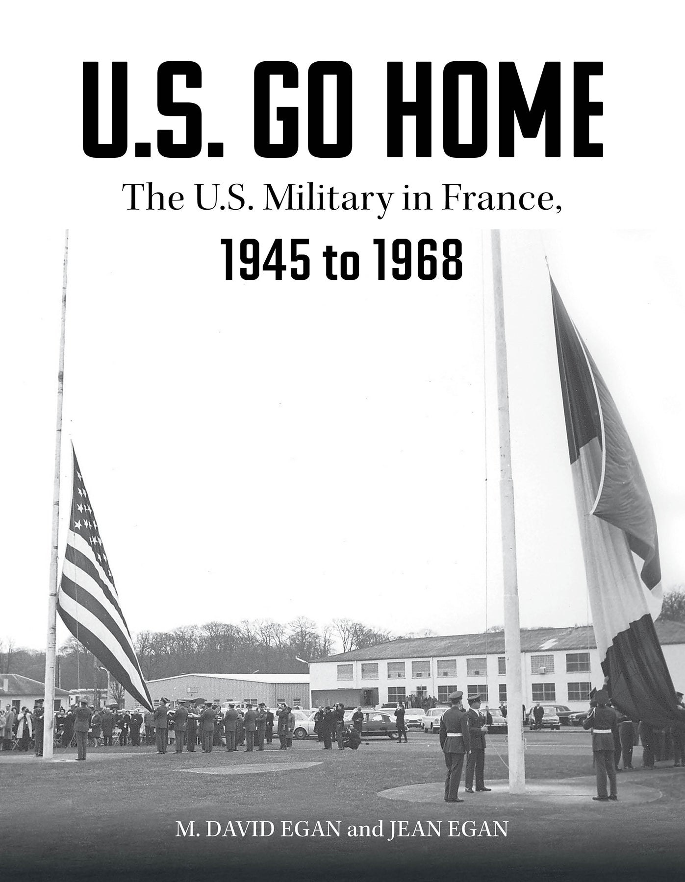 U.S. Go Home by Schiffer Publishing