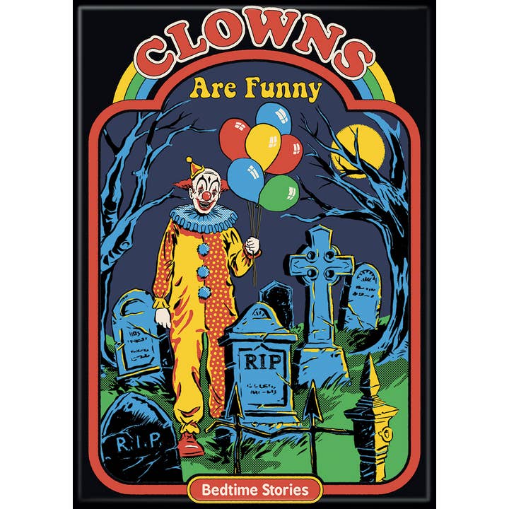 Steven Rhodes: Clowns Are Funny Magnet