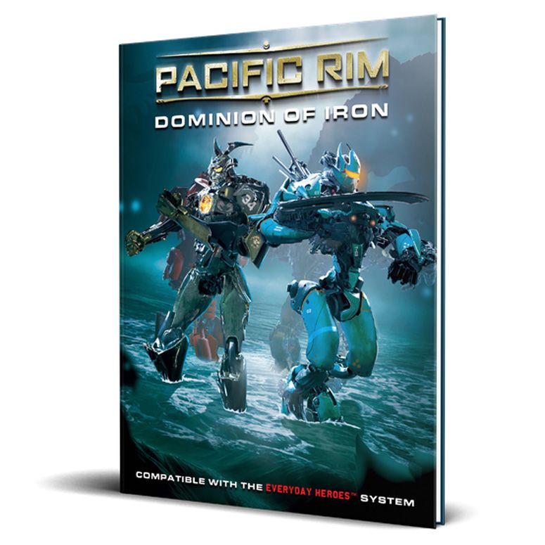 Everyday Heroes: Pacific Rim - Dominion of Iron
