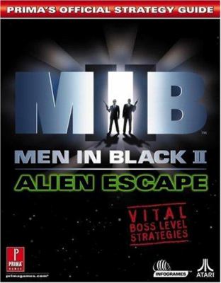Men in Black II - Alien Escape Strategy Guide