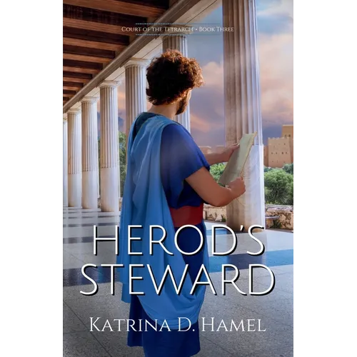 Herod's Steward: Court of the Tetrarch - Book Three - Paperback