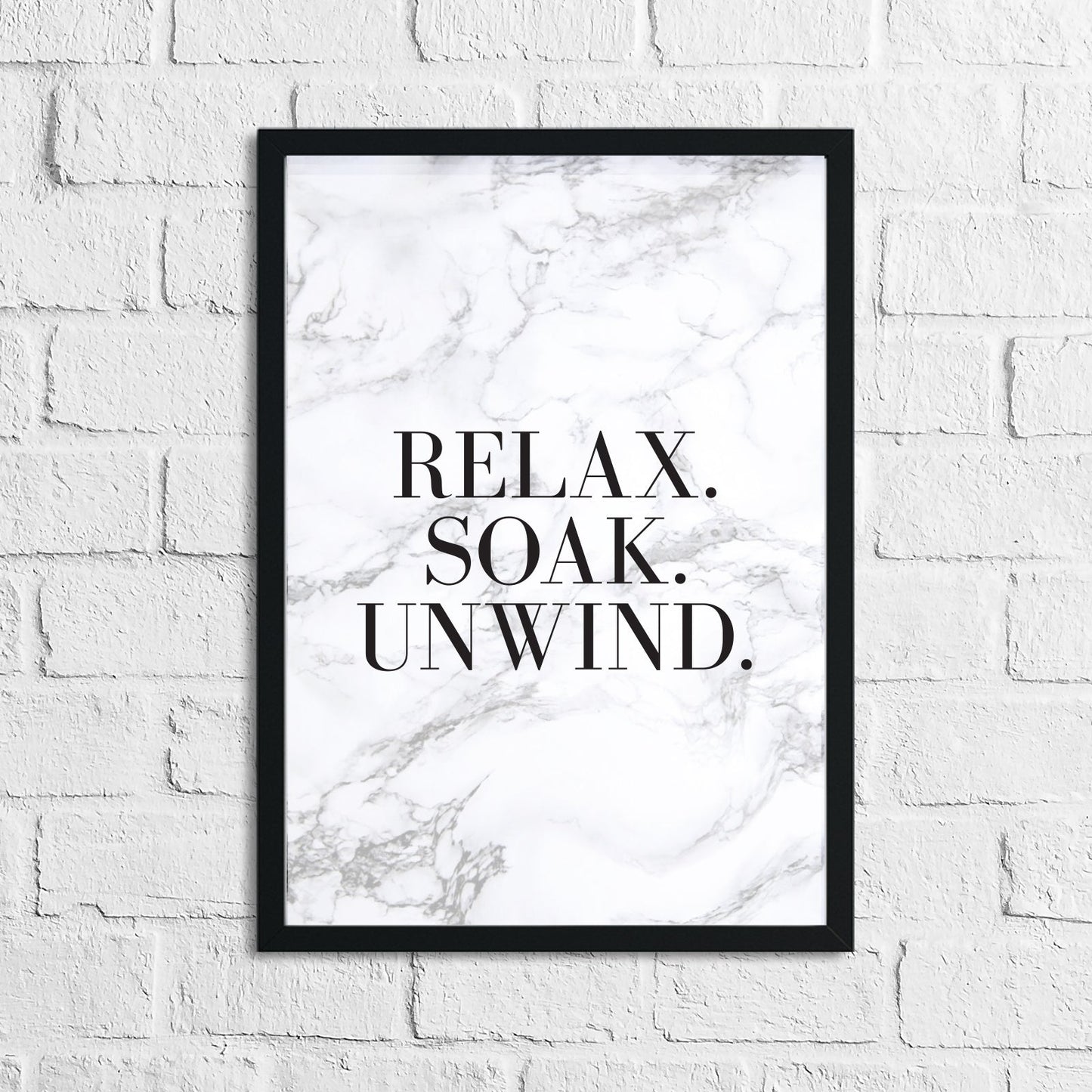 Relax Soak Unwind Bathroom Marble Wall Decor Print (With Or Without Marble) by WinsterCreations™ Official Store