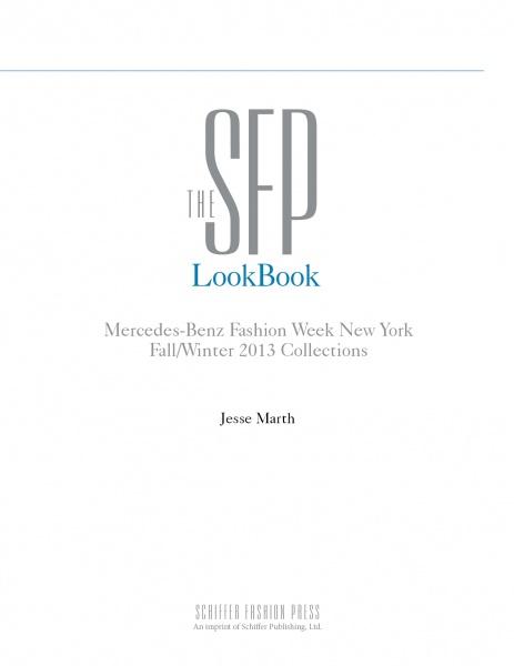 The SFP LookBook: Mercedes-Benz Fashion Week Fall 2013 Collections by Schiffer Publishing