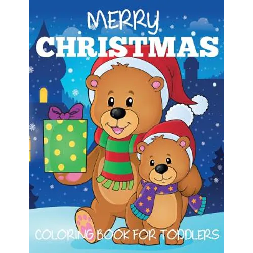 Merry Christmas Coloring Book for Toddlers - Paperback