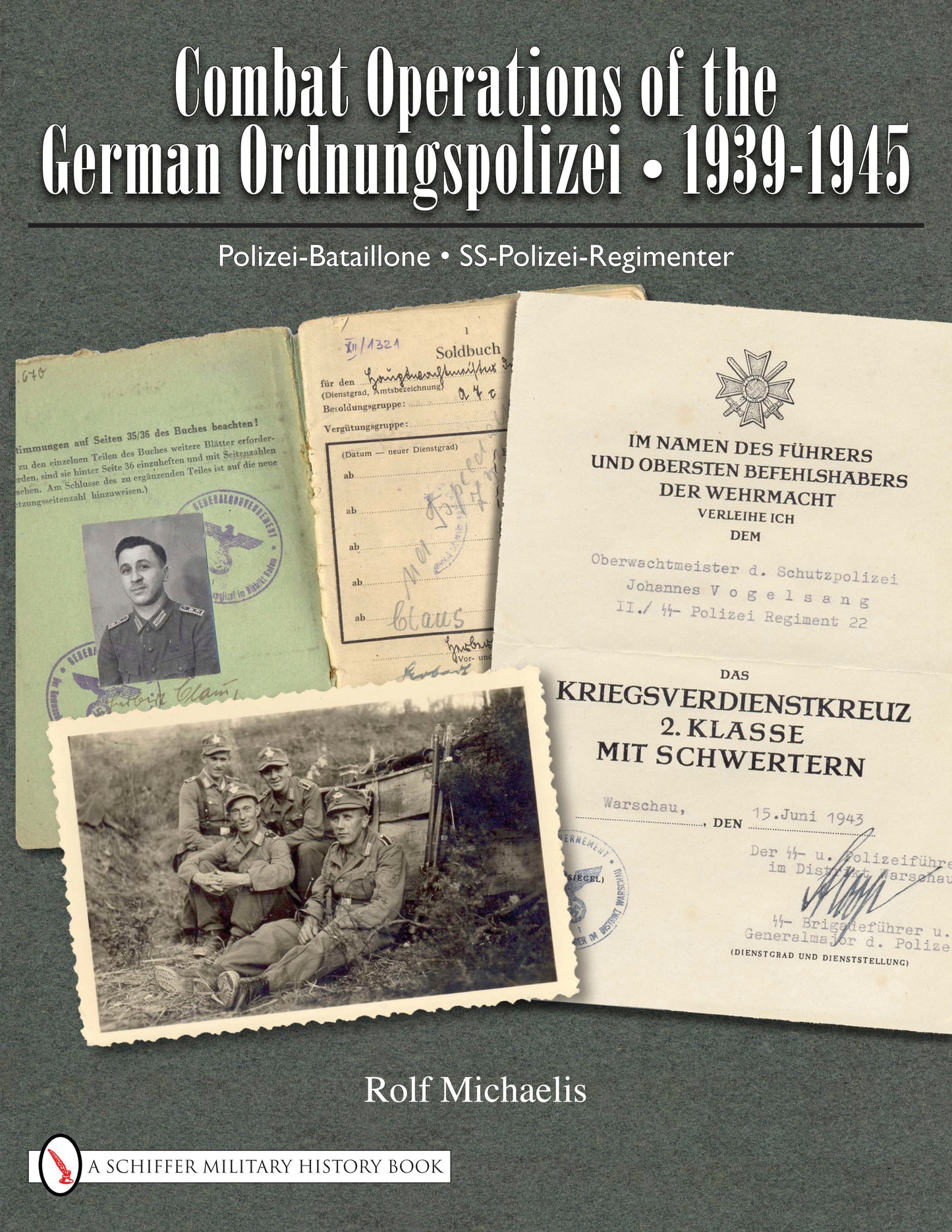 Combat Operations of the German Ordnungspolizei, 1939-1945 by Schiffer Publishing