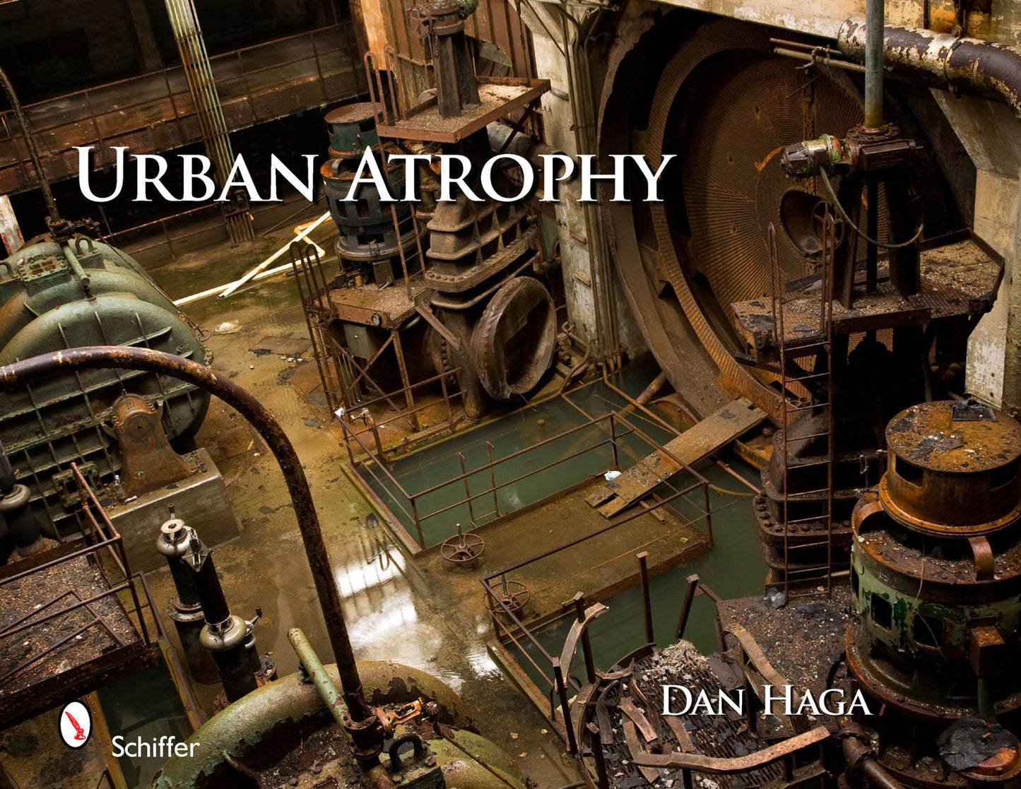 Urban Atrophy by Schiffer Publishing