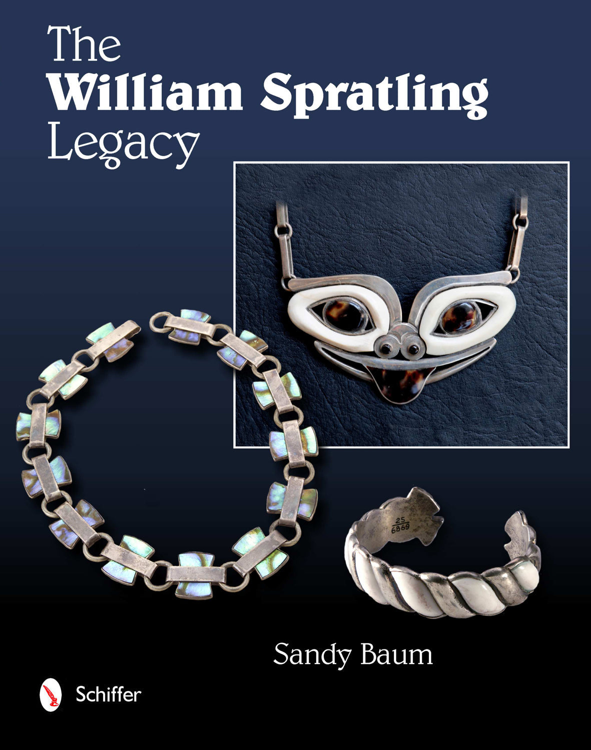 The William Spratling Legacy by Schiffer Publishing