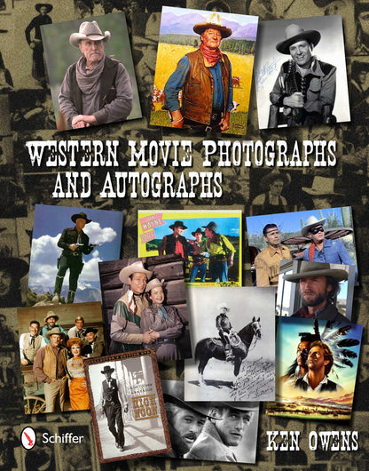 Western Movie Photographs and Autographs by Schiffer Publishing