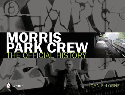 Morris Park Crew by Schiffer Publishing
