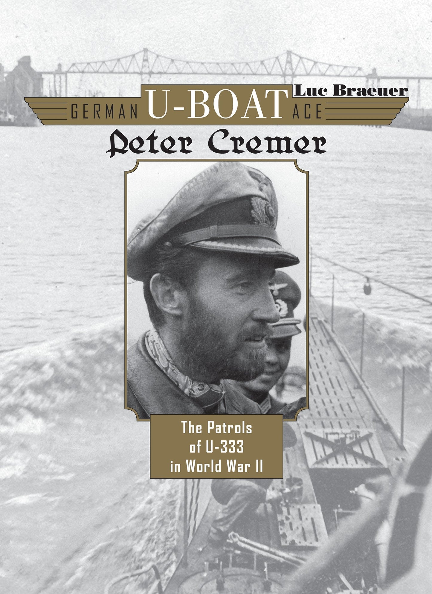 German U-Boat Ace Peter Cremer by Schiffer Publishing