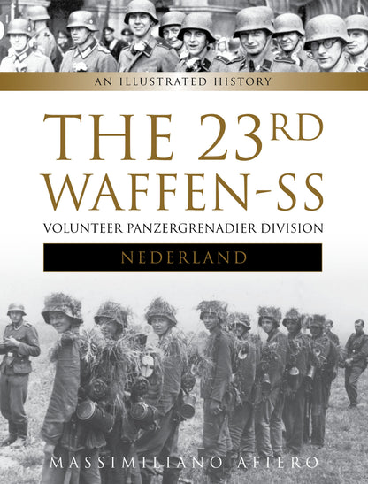 The 23rd Waffen-SS Volunteer Panzergrenadier Division Nederland by Schiffer Publishing