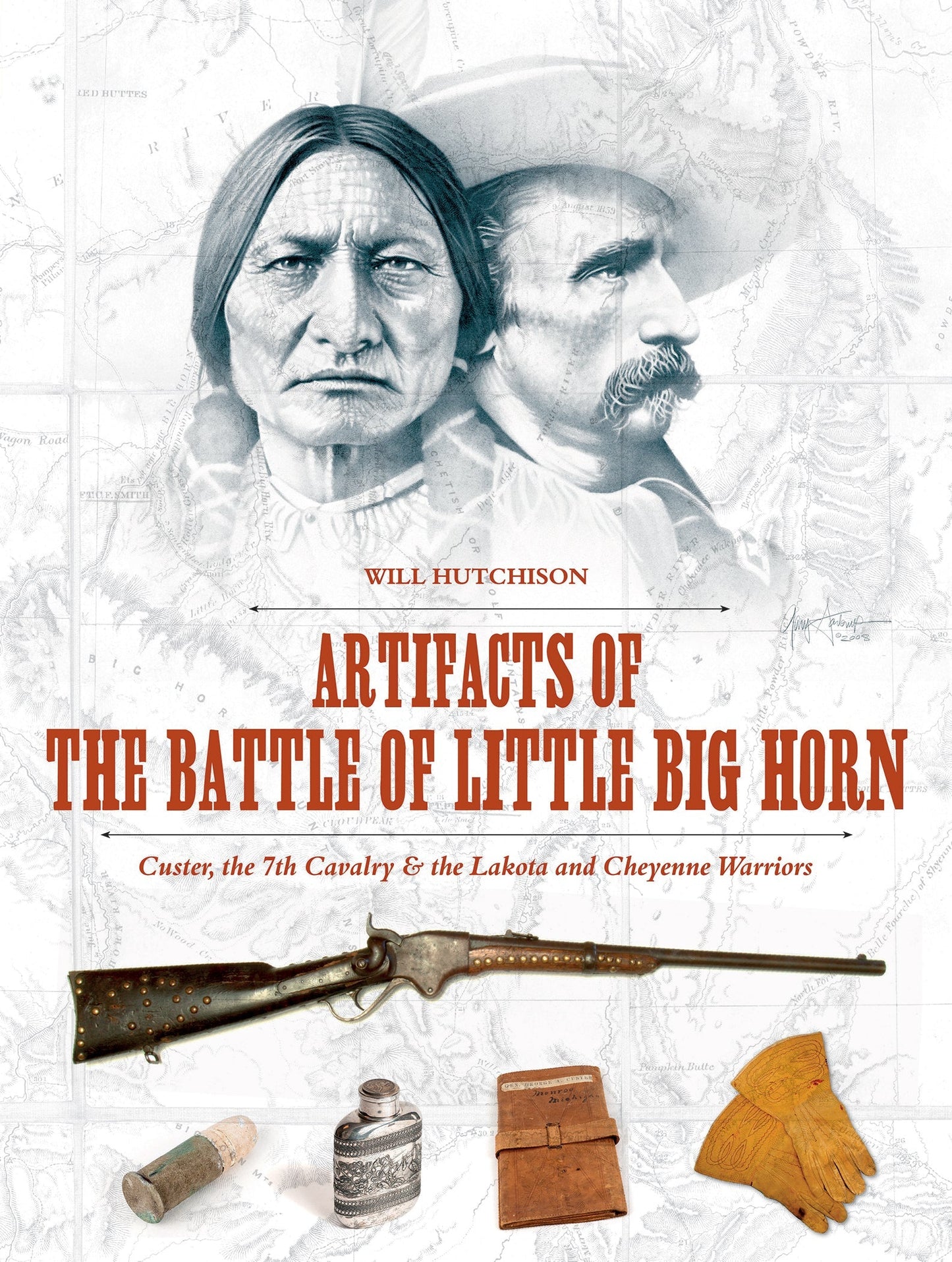 Artifacts of the Battle of Little Big Horn by Schiffer Publishing