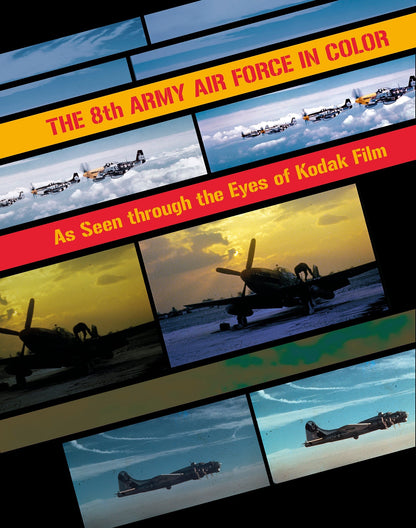 The 8th Army Air Force in Color by Schiffer Publishing