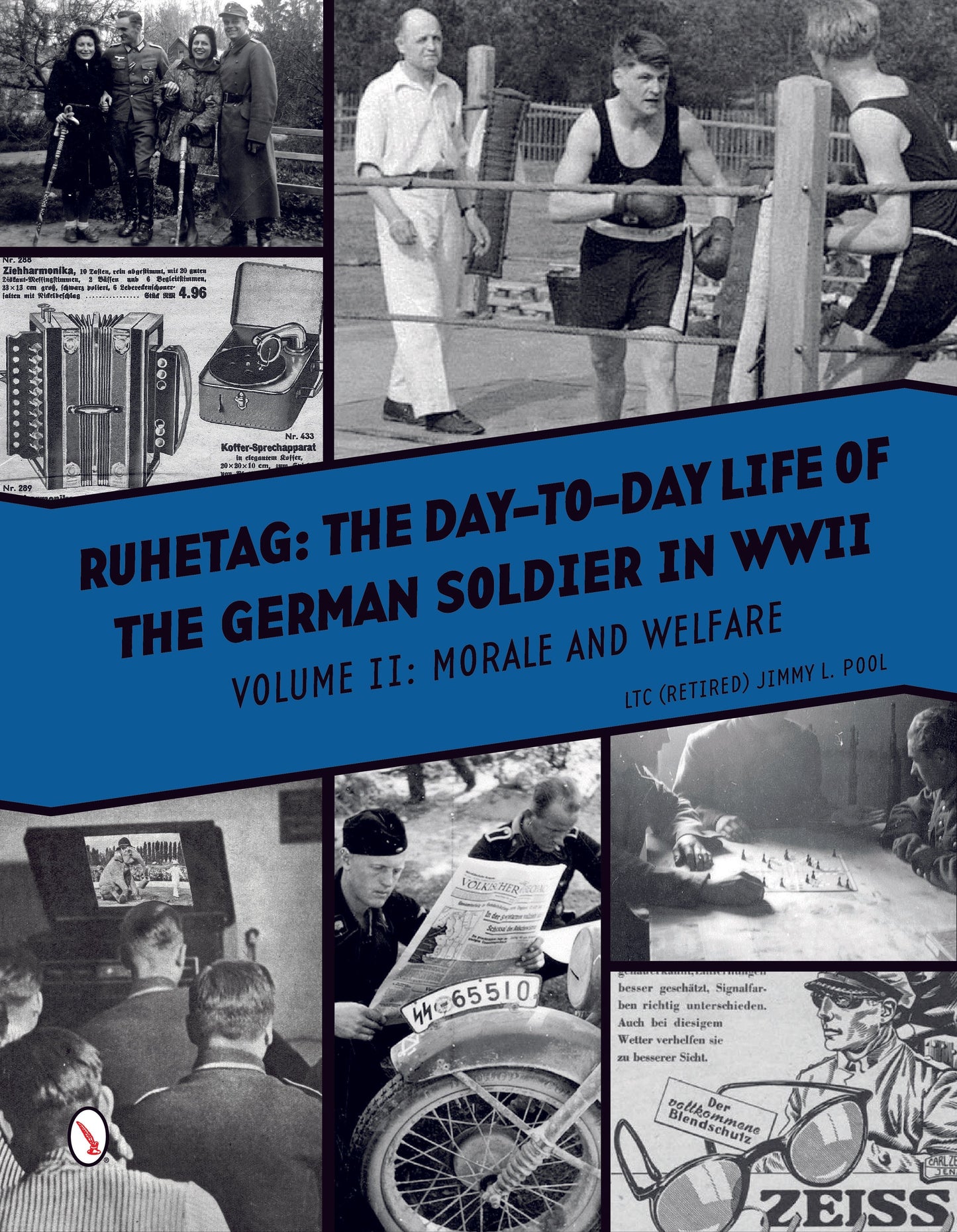 Ruhetag, The Day to Day Life of the German Soldier in WWII by Schiffer Publishing