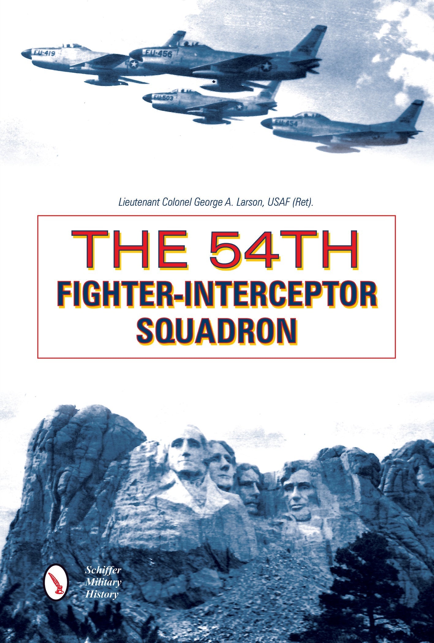 The 54th Fighter-Interceptor Squadron by Schiffer Publishing