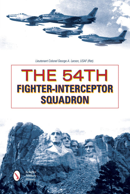 The 54th Fighter-Interceptor Squadron by Schiffer Publishing