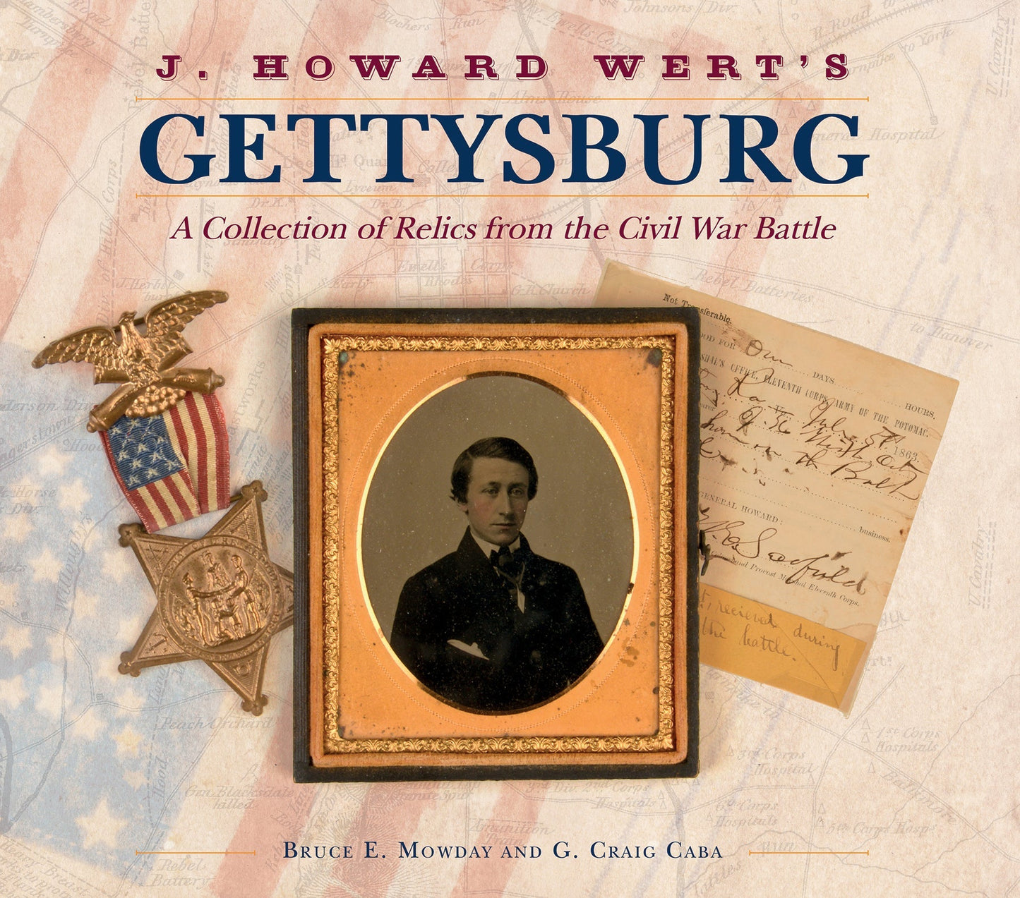J. Howard Wert's Gettysburg by Schiffer Publishing