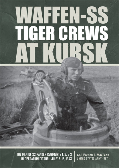 Waffen-SS Tiger Crews at Kursk by Schiffer Publishing