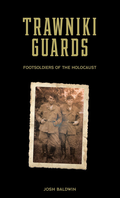 Trawniki Guards by Schiffer Publishing