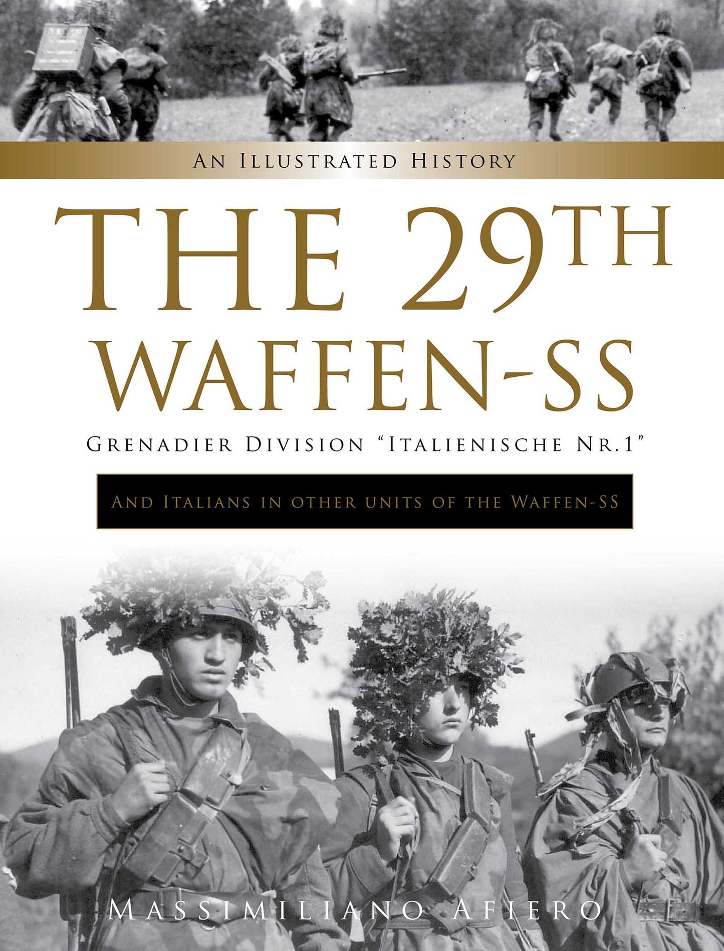 The 29th Waffen-SS Grenadier Division "Italienische Nr.1": And Italians in Other Units of the Waffen-SS by Schiffer Publishing