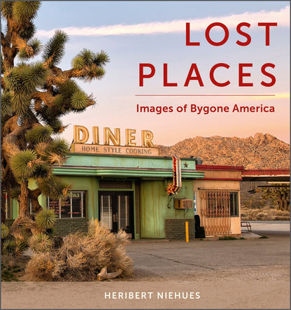 Lost Places by Schiffer Publishing
