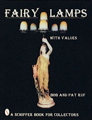 Fairy Lamps, Elegance in Candle Lighting by Schiffer Publishing