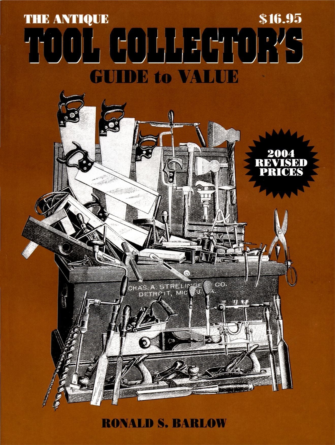 The Antique Tool Collector's Guide to Value by Schiffer Publishing