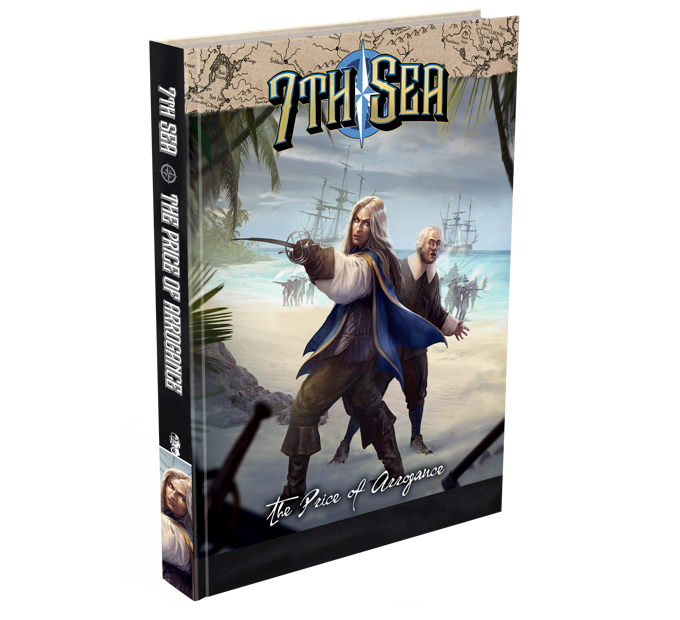 7th Sea RPG: Campaign - The Price of Arrogance
