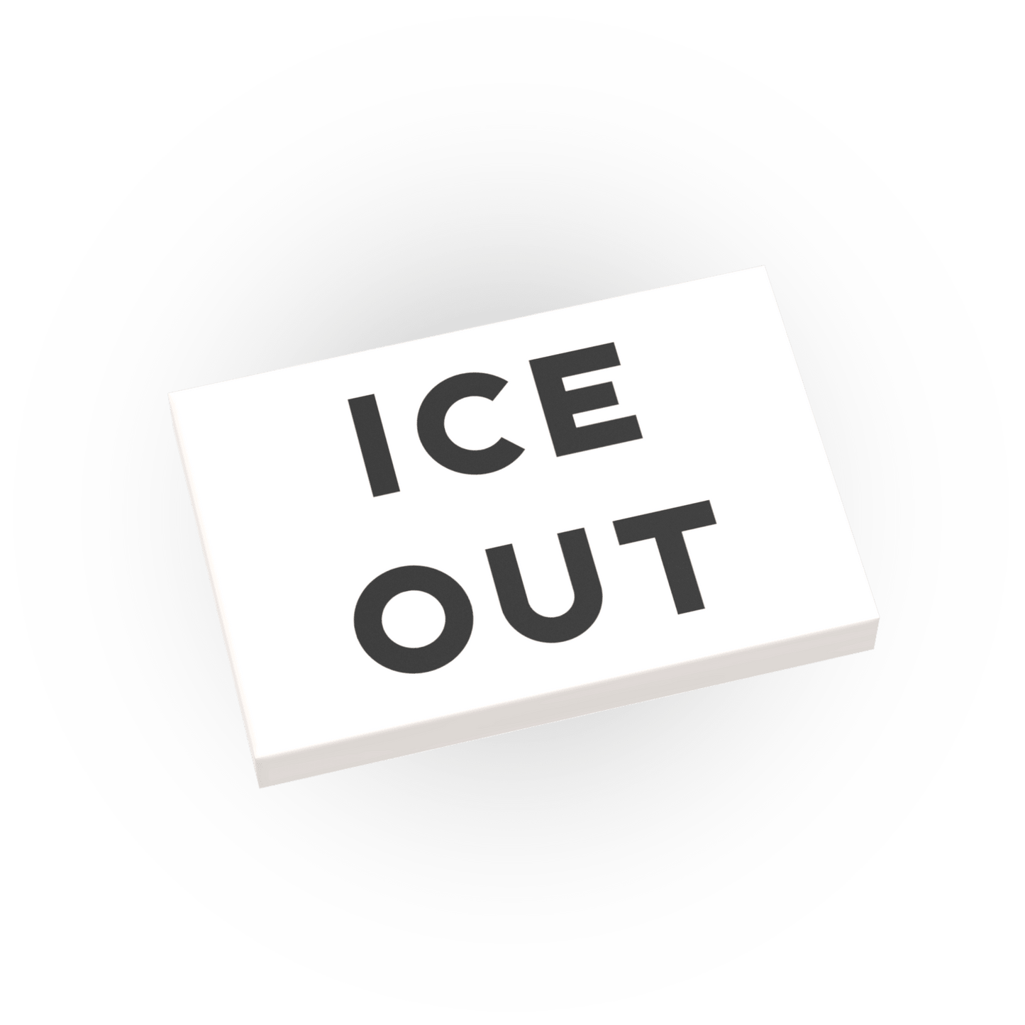 "ICE OUT" Protest Sign - Custom Printed 2x3 Tile - Made Using a LEGO® Part