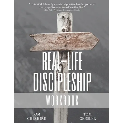 Real-Life Discipleship Workbook: The Ordinary Man's Guide to Disciple-Making - Paperback