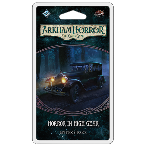 Arkham Horror LCG:  Horror in High Gear