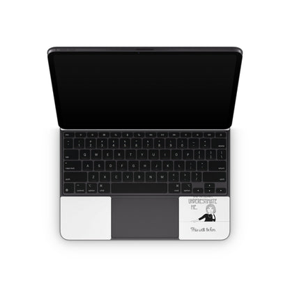 Underestimate Me - Apple Magic Keyboard for iPad Skin