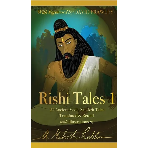 Rishi Tales 1: 21 Ancient Vedic Sanskrit Tales Translated & Retold with Illustrations - Hardcover