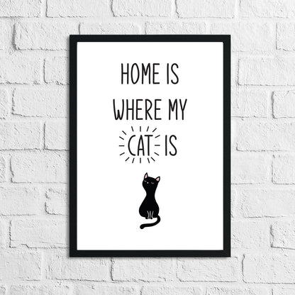 Home Is Where My Cat Is Animal Wall Decor Simple Print by WinsterCreations™ Official Store