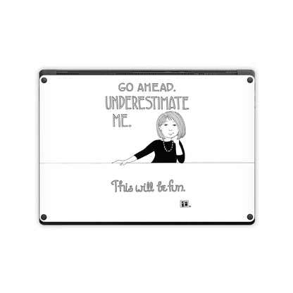 Underestimate Me - Microsoft Surface Laptop Skin