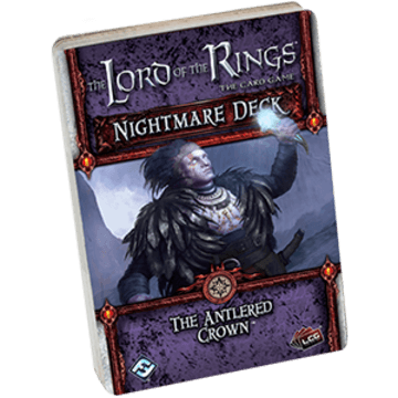 Lord of the Rings LCG: The Antlered Crown Nightmare Deck