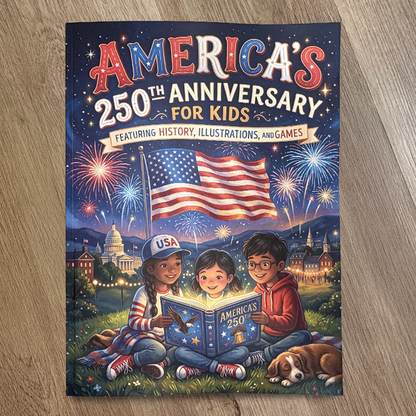 America's 250th Anniversary for Kids (Softcover Book)