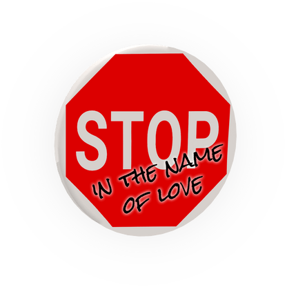 "Stop in the Name of Love" Sign - Custom Printed 2x2 tile - Made Using a LEGO® Part